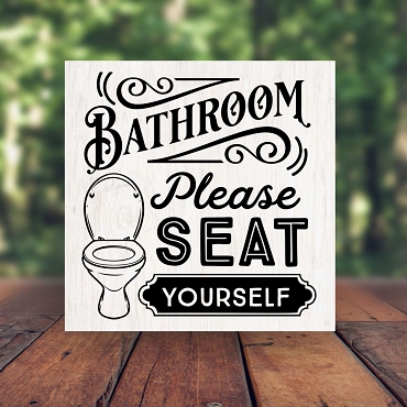 Funny Bathroom Sign Please Seat Yourself Toilet Humor Decor